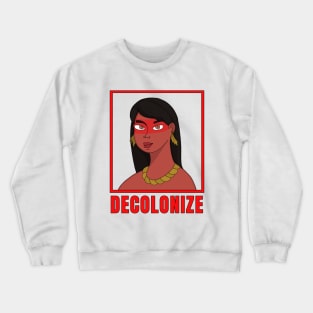 Decolonize Crewneck Sweatshirt